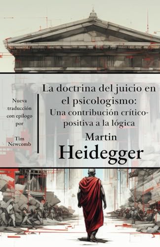 La doctrina del juicio en el psicologismo: Una contribución crítico-positiva a la lógica von Independently published